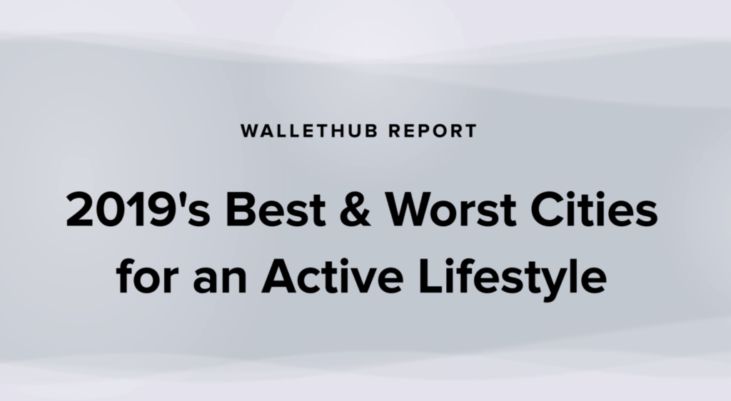 2019’s Best & Worst Cities for an Active Lifestyle